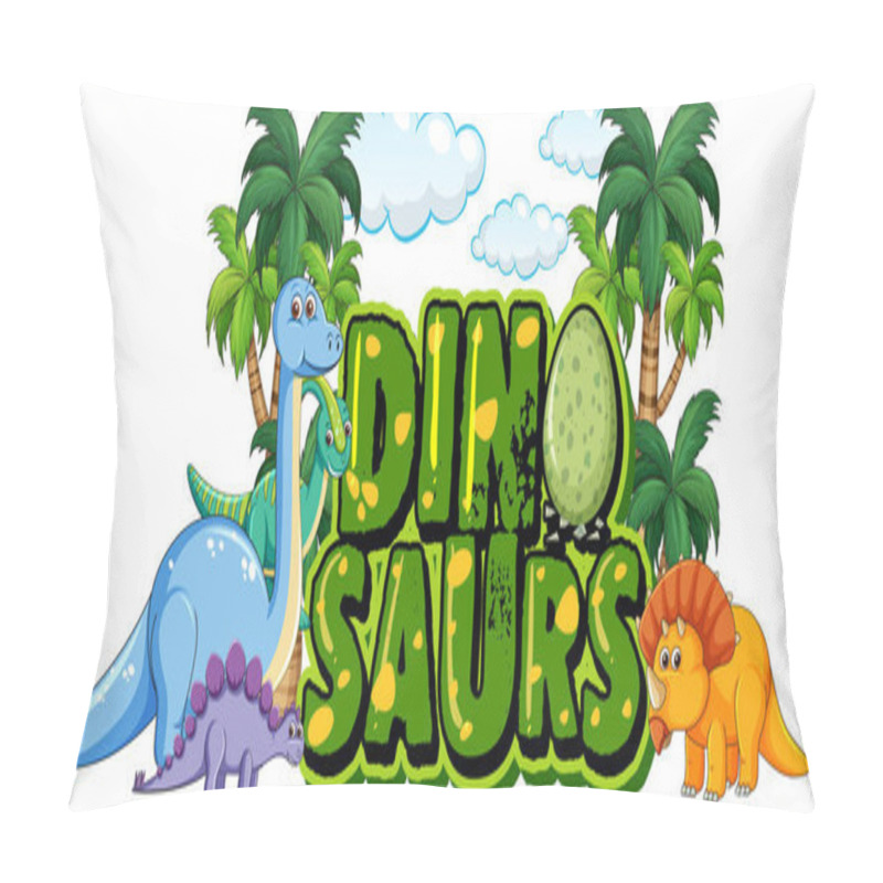 Personality  Font Design For Word Dinosaurs With Many Dinosaurs In The Park Illustration Pillow Covers