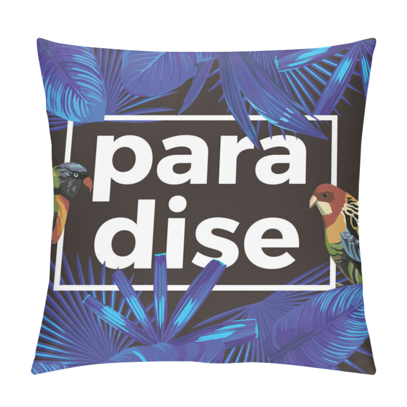 Personality  Slogan Paradise Parrots Tropical Leaves Dark Background Pillow Covers