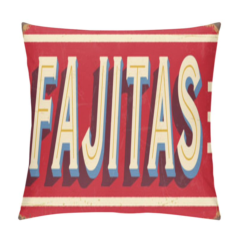 Personality  Vintage Style Vector Metal Sign - FAJITAS - Grunge Effects Can Be Easily Removed For A Brand New, Clean Design. Pillow Covers