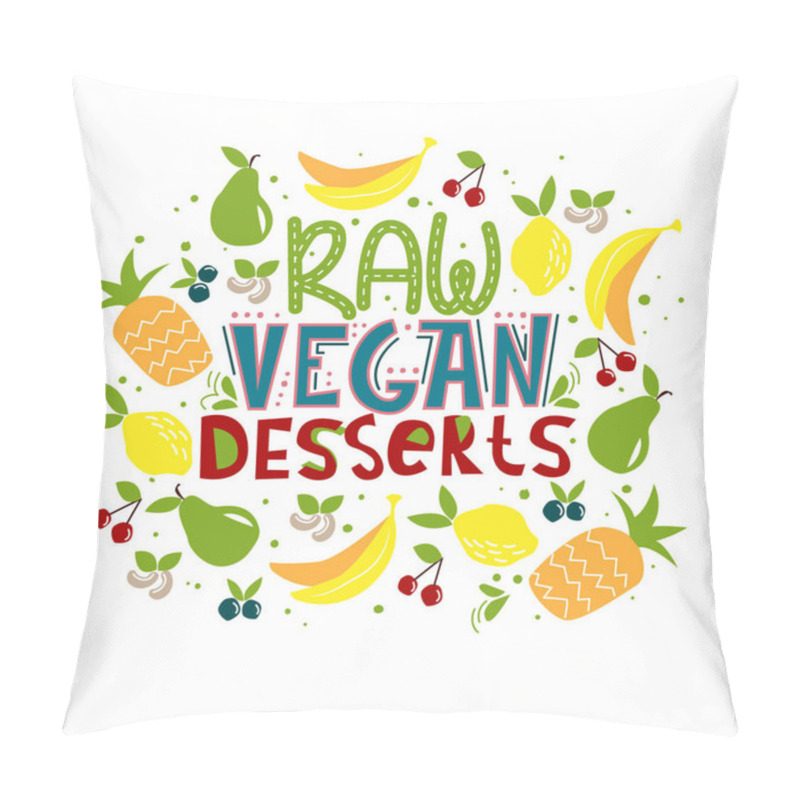 Personality  Raw Vegan Dessert. Vector Lettering, Calligraphy, Sketch Style Illustration Of Eco, Bio, Fresh, Vegan, Raw, Friendly, Organic, Sugar Free Hand Drawn Labels Design. EPS 10 Pillow Covers