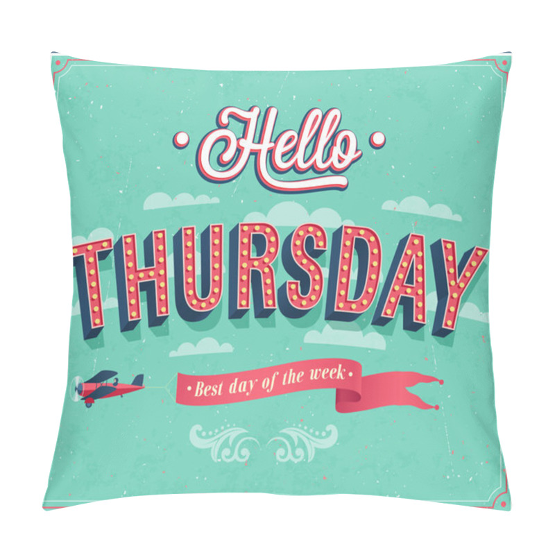 Personality  Hello Thursday Typographic Design. Pillow Covers