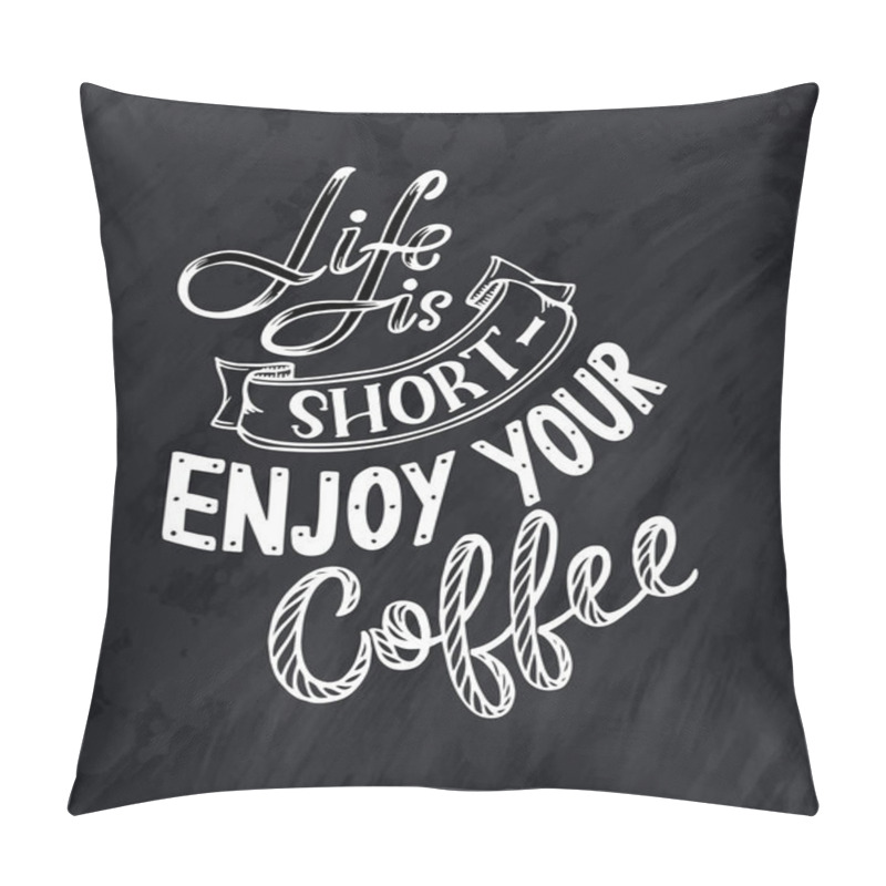 Personality  Hand Lettering Quote With Sketch For Coffee Shop Or Cafe. Hand Drawn Vintage Typography Phrase, Isolated On Chalk Background. Pillow Covers