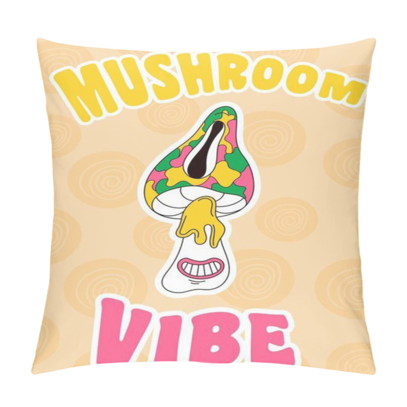 Personality  Groovy Poster With Crazy Mushroom Vibe. Card In Retro Psychedelic Cartoon Style. Vector Illustration Pillow Covers