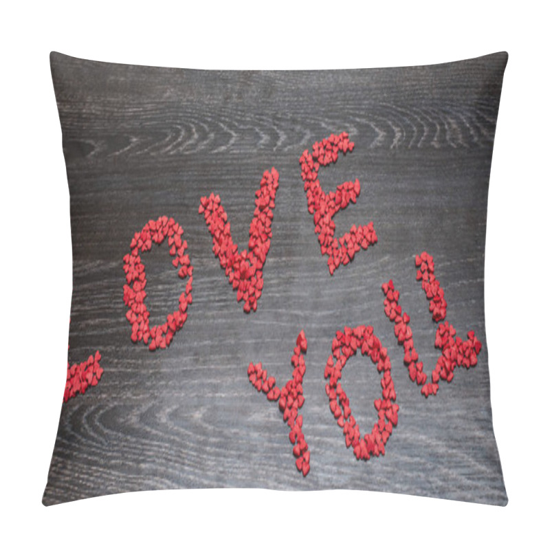 Personality  Close Up Of Festive Decoration For Valentines Day On Black Wooden Background.  Words Love You  From Many Red  Confetti  Pillow Covers