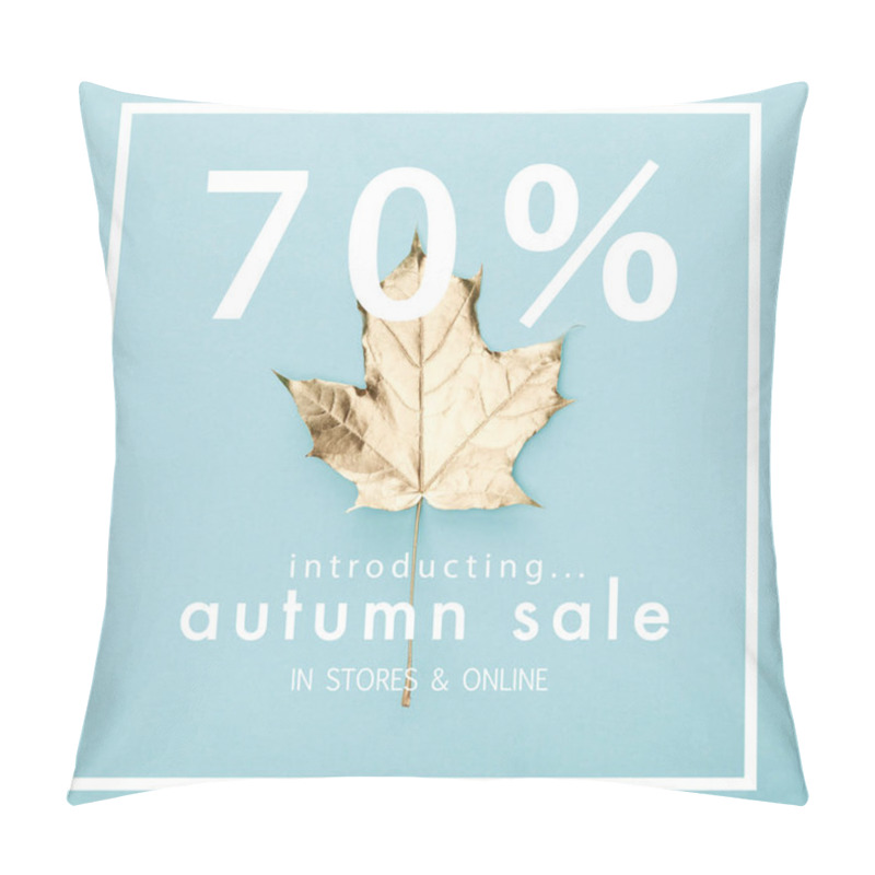 Personality  Top View Of Autumnal Golden Maple Leaf On Blue Background With Autumn Sale, 70 Percent Illustration  Pillow Covers