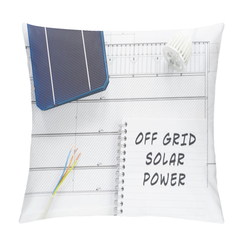 Personality  Solar Cells, Wires And Led Bulb In Conceptual Image Of Building Off Grid Solar Power Plant. Pillow Covers