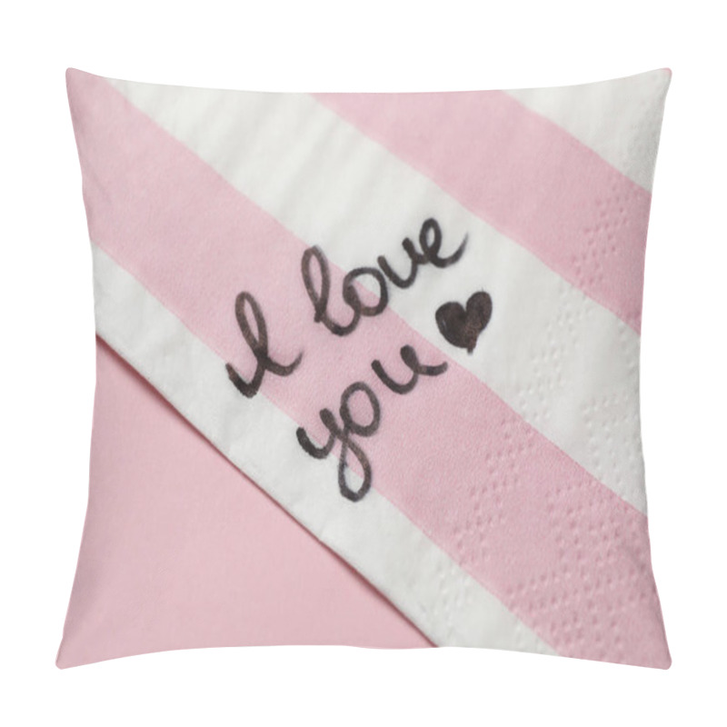 Personality  Napkin With Handwritten Message I Love You On Pink Table Pillow Covers