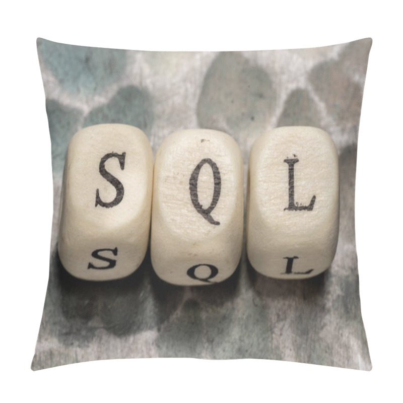 Personality  The Word Sql (structured Query Language), Lined With Wooden Blocks On A Metal Forged Textural Background. Pillow Covers