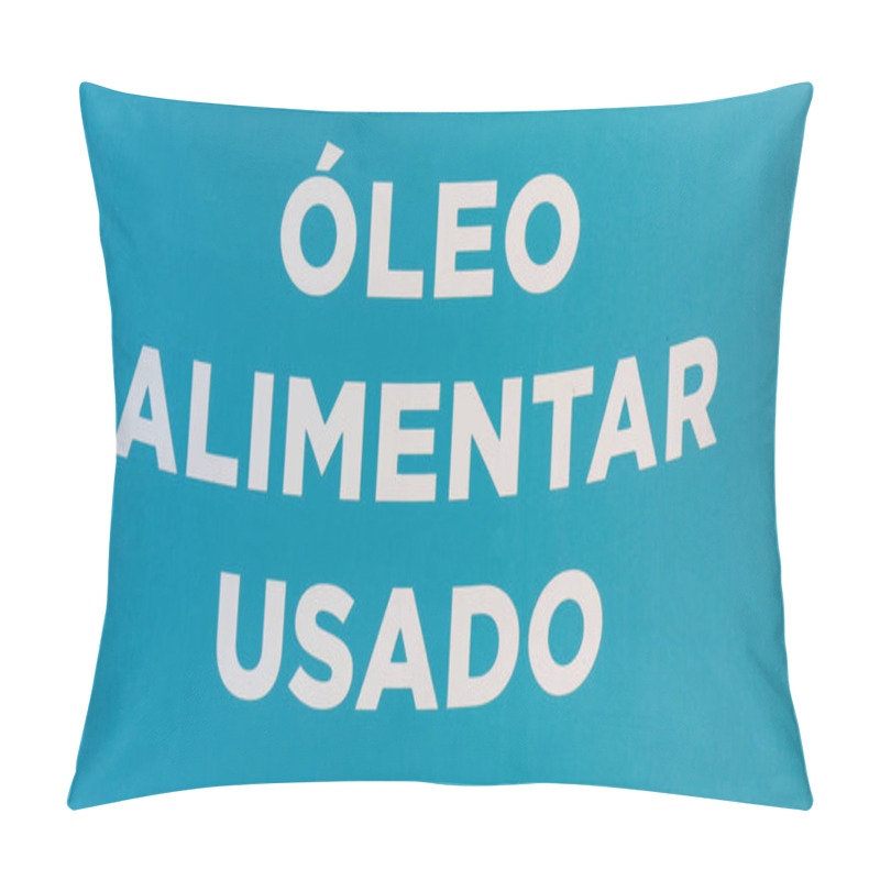 Personality  White Inscription On A Blue Background Indicating A Used Cooking Oil Collection Point Pillow Covers