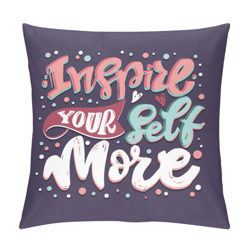 Personality  Inspiration Cute Hand Drawn Doodle Lettering Quote. Lettering Art For Poster, Banner, Art, T- Shirt Design, Web.  Pillow Covers