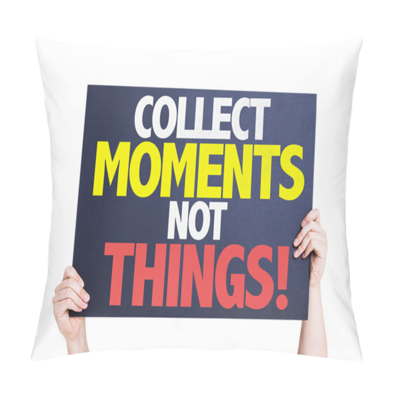 Personality  Collect Moments Not Things Card Pillow Covers