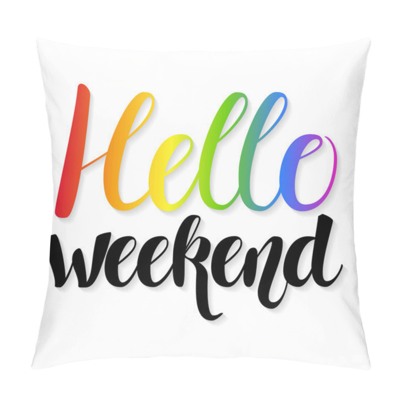 Personality  Hello Weekend Quote. Pillow Covers