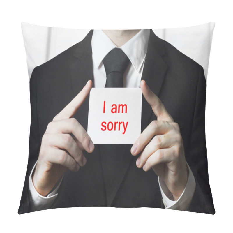 Personality  Businessman Holding Sign I Am Sorry Pillow Covers