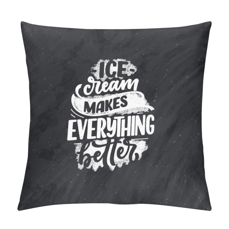 Personality  Hand Drawn Lettering Composition About Ice Cream. Funny Season Slogan. Isolated Calligraphy Quote For Summer Fashion, Beach Party. Great Design For Banner, Postcard, Print Or Poster. Vector Illustration Pillow Covers