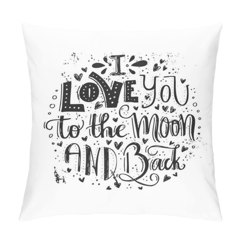 Personality  I Love You To The Moon And Back Pillow Covers