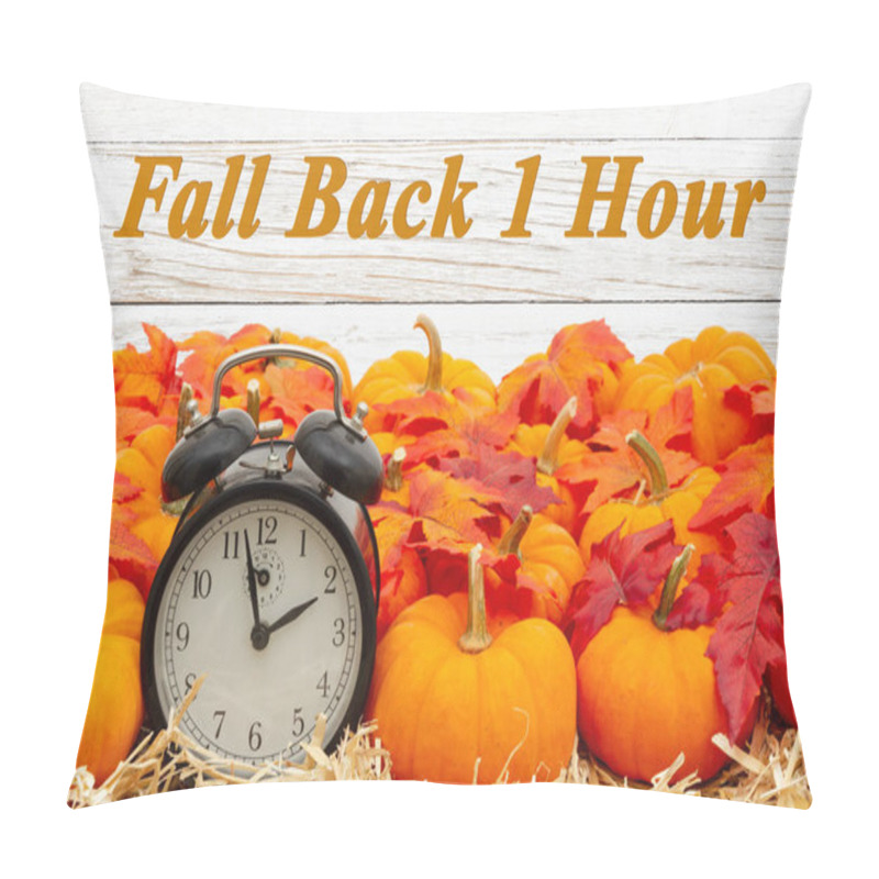 Personality  Fall Back 1 Hour Time Change Message With A Retro Alarm Clock Wi Pillow Covers