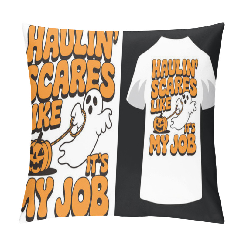 Personality  HAULIN SCARES LIKE ITS MY JOB Pillow Covers