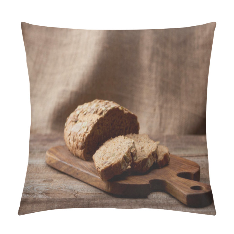 Personality  Delicious Sliced Brown Bread On Wooden Chopping Board With Sackcloth On Background Pillow Covers