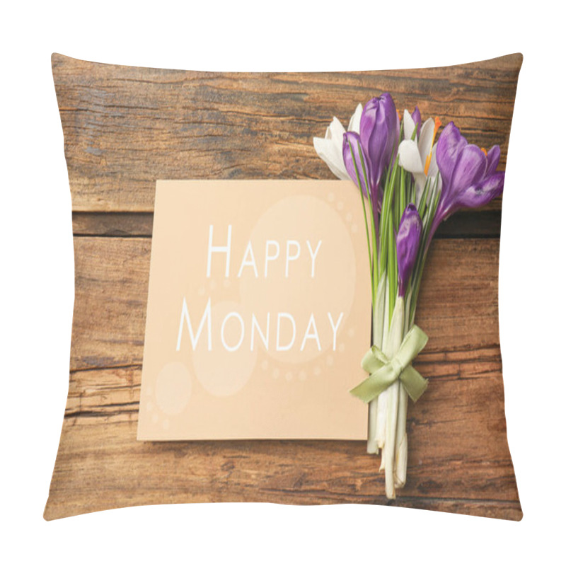 Personality  Beautiful Spring Crocus Flowers And Card With Phrase Happy Monday On Wooden Table, Flat Lay  Pillow Covers