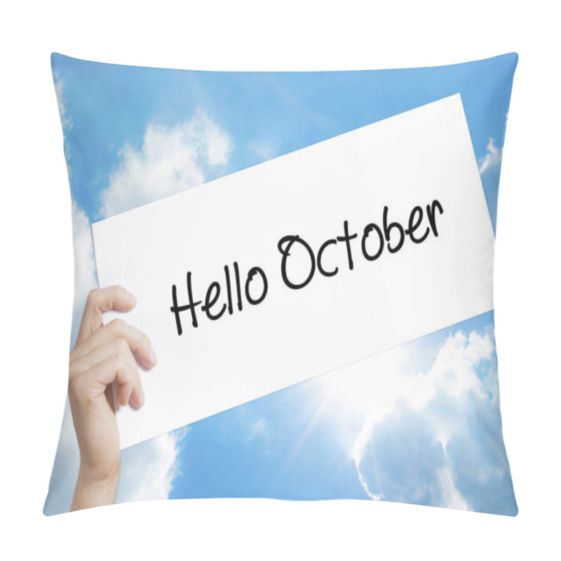 Personality   Hello October  Sign On White Paper. Man Hand Holding Paper With Pillow Covers