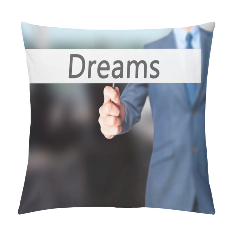 Personality  Dreams - Businessman Hand Holding Sign Pillow Covers