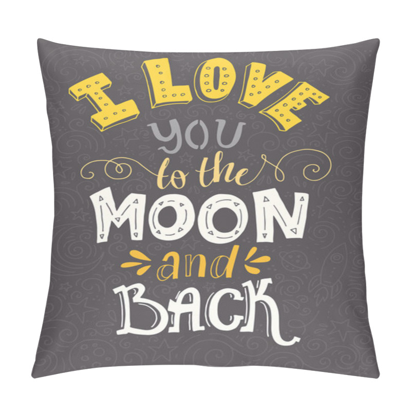 Personality  I Love You To The Moon And Back Pillow Covers