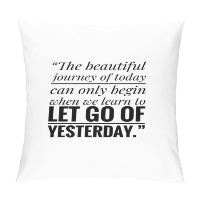 Personality  Motivational Inspiration Quote About Life With White Background.  Pillow Covers