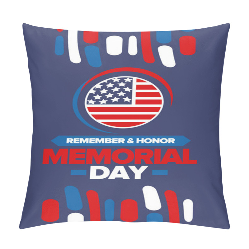 Personality  Memorial Day In United States. Remember And Honor. Federal Holiday For Remember And Honor Persons Who Have Died While Serving In The United States Armed Forces. Celebrated In May. Vector Poster Pillow Covers