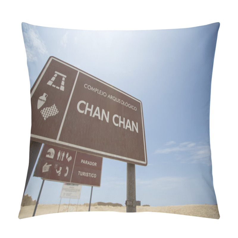 Personality  Welcome Sign To Chan Chan Historical Site, Trujillo Pillow Covers