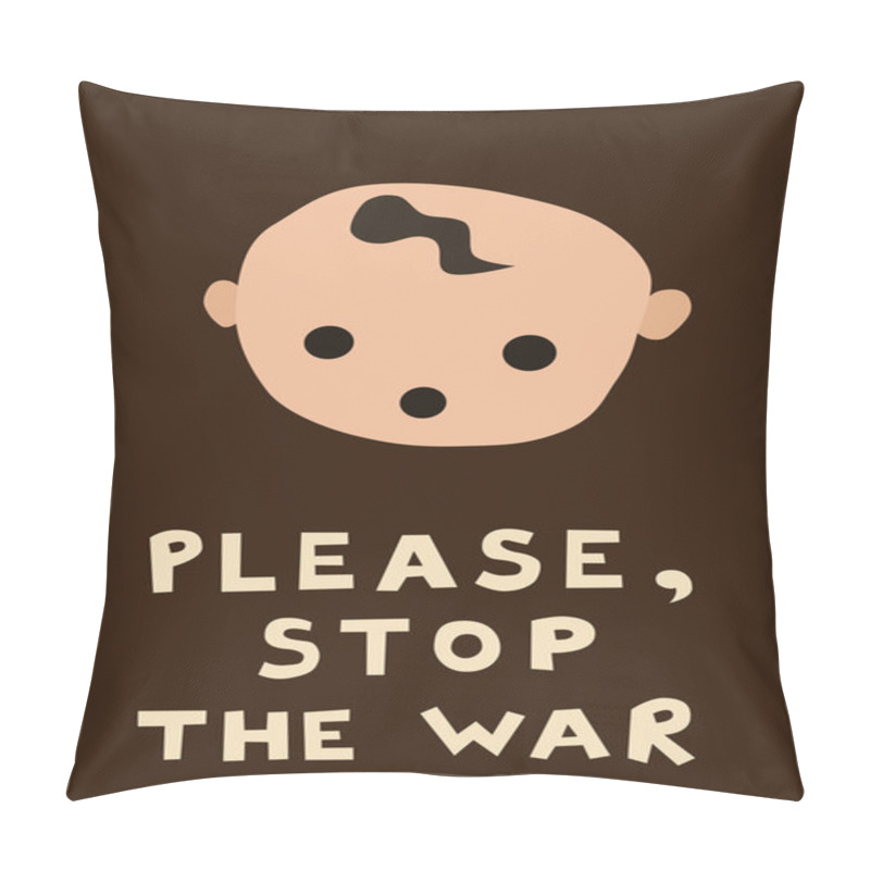 Personality  Illustration Of Shocked Baby Near Please Stop The War Lettering On Brown Pillow Covers