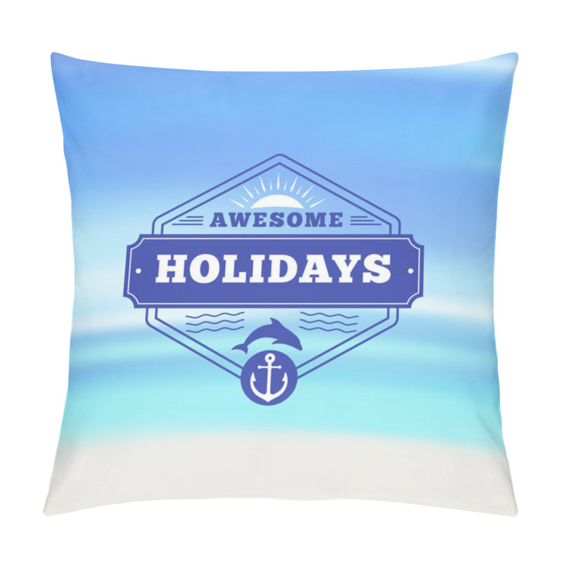 Personality  Retro Summer Holidays Hipster Label. Vector Design Elements On Coloful Summer Background Pillow Covers