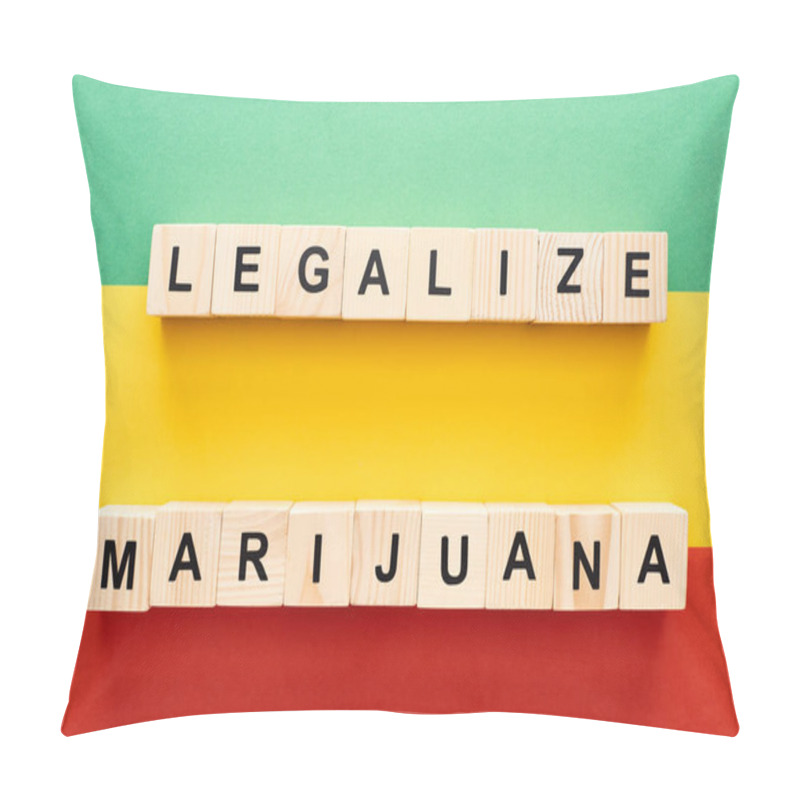 Personality  Top View Of Wooden Blocks With Legalize Marijuana Lettering On Rastafarian Flag Pillow Covers