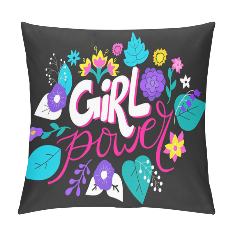 Personality  Feminism Quote Girl Power. Hand Drawn Lettering With Flowers. Vector Illustration Pillow Covers