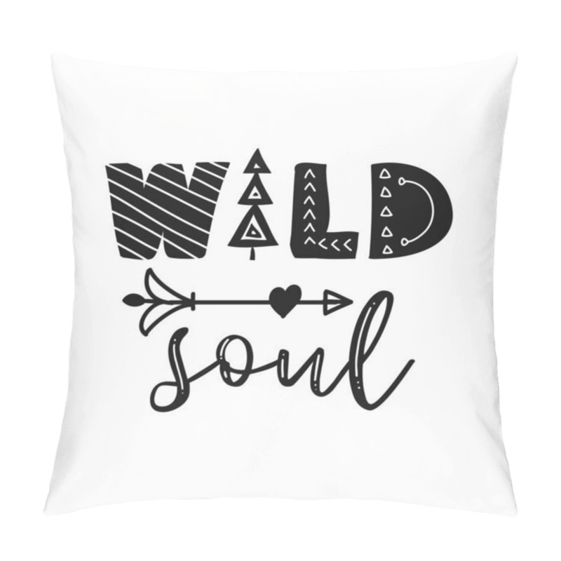 Personality  Wild Soul - Funny Hand Drawn Doodle, Cartoon Text. Pre-made Poster.  Good For Gifts, Children's Book, Poster Or T-shirt Textile Graphic Design. Vector Handwritten Illustration. Pillow Covers