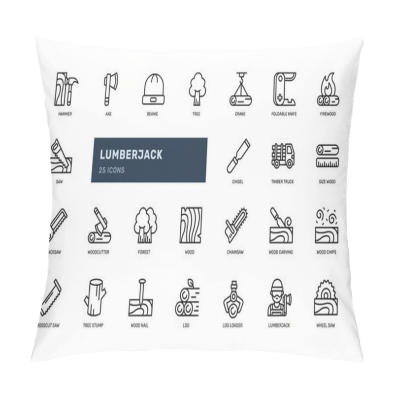 Personality  Lumberjack Woodcutting Wood Industry Tree Forest Detailed Outline Line Icon Set Pillow Covers