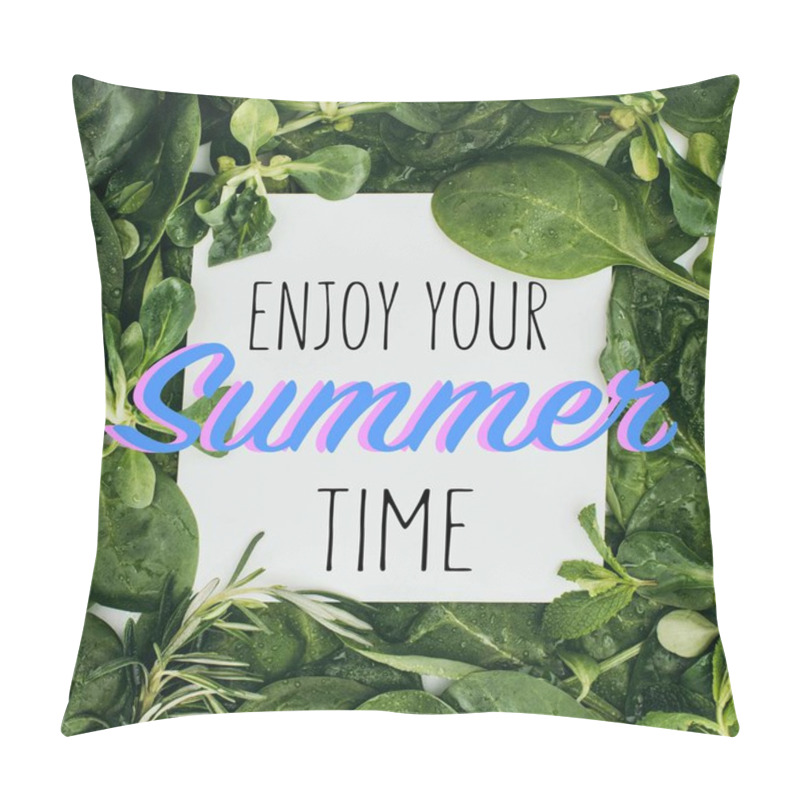 Personality  Top View Of White Card With Words Enjoy Your Summer Time And Beautiful Fresh Green Leaves Pillow Covers