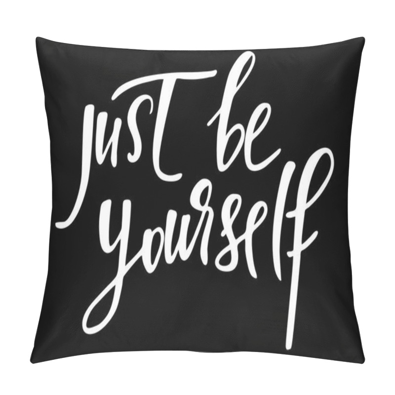 Personality  Just Be Yourself. Handwritten White Text On Black Background, Ve Pillow Covers