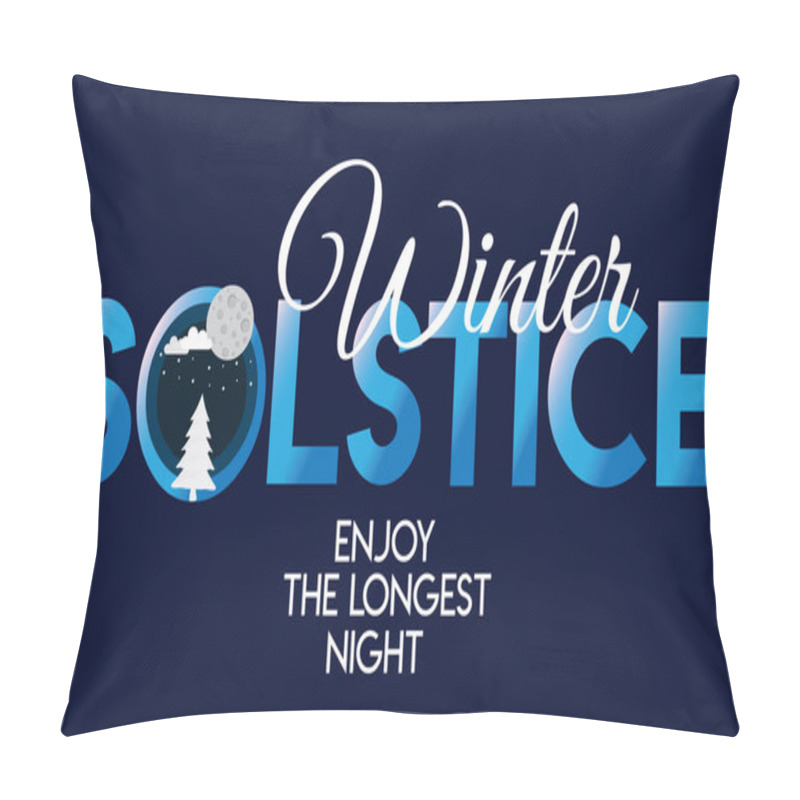 Personality  Winter Solstice Lettering Vector Typography. Hand Drawn Calligraphy Winter Soltice Enjoy The Longest Night Letter For Background Poster Banner. Isolated Illustration. Pillow Covers