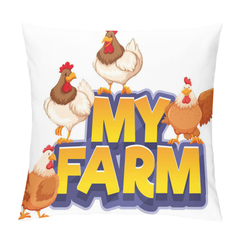 Personality  Font Design For Word My Farm With Many Chickens Illustration Pillow Covers