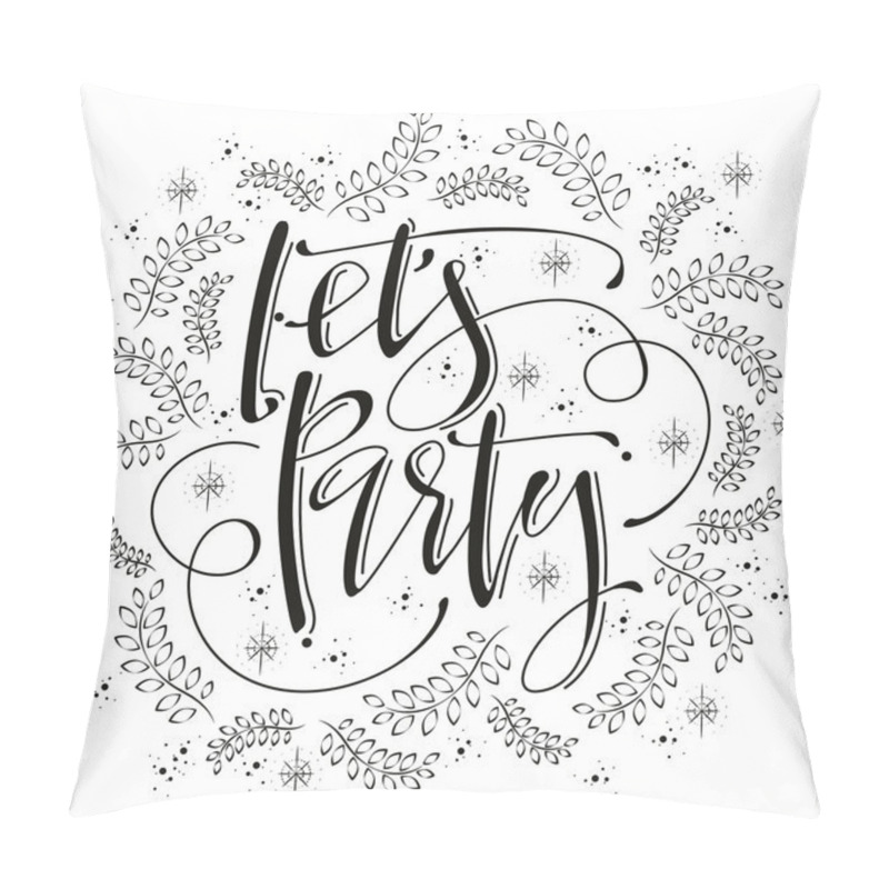 Personality  Let's Party Calligraphy Design Pillow Covers