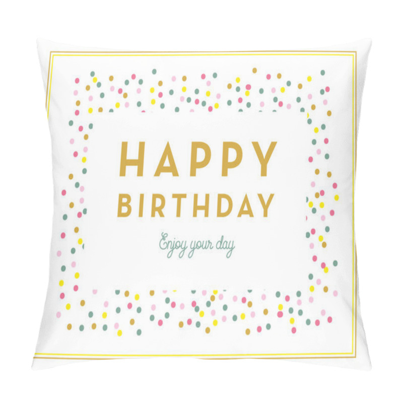 Personality  Happy Birthday Card With Confetti And Frame. Pillow Covers