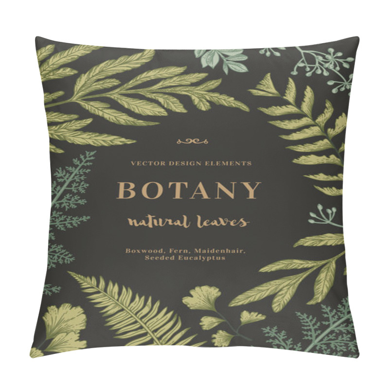 Personality  Botanical Illustration With Leaves On A Black Background. Engraving Style. Design Elements. Vector. Pillow Covers