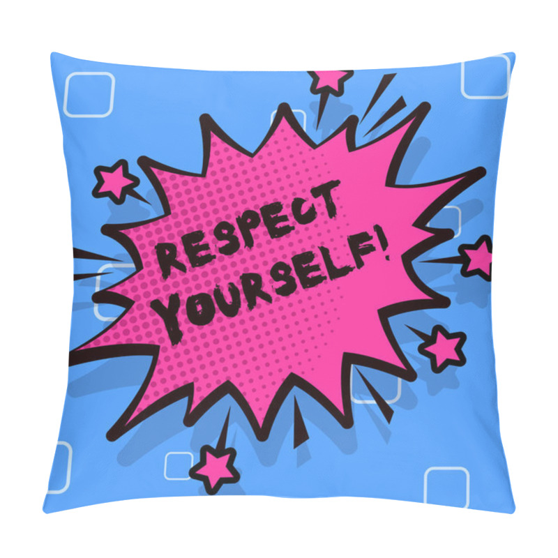 Personality  Handwriting Text Writing Respect Yourself. Concept Meaning Believing That You Good And Worthy Being Treated Well Spiky Blank Fight And Screaming Angry Speech Bubble With Thick Dark Outline. Pillow Covers