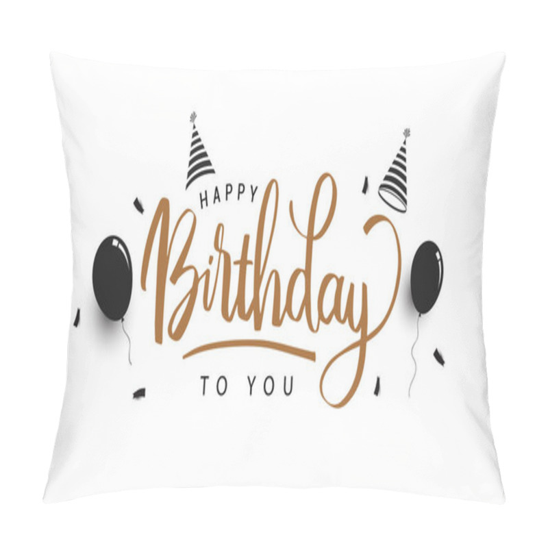 Personality  Happy Birthday Lettering Text Banner, Handwritten Lettering On White Background, With Balloon, Hat, Confetti, Simple And Elegant Design. Pillow Covers