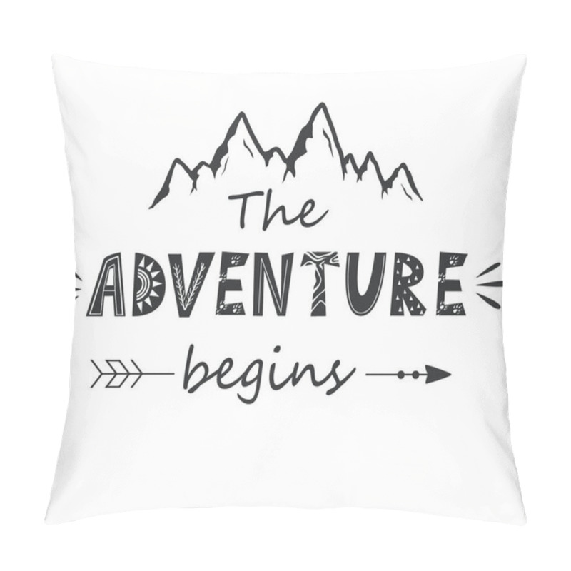 Personality  The Adventure Begins Lettering In Scandinavian Style. Vector Illustration With Mountains Silhouettes. Traveling Concept Pillow Covers