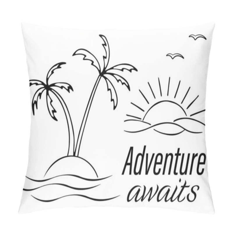 Personality  Adventure Awaits. Vector Lettering Motivational Emblem With Quote And Nature Landscapes, Paper Plane, Palm Trees, Sun. Hand Drawn Vector Doodles In Line Style. Line Contour  In Sketch Style. Pillow Covers