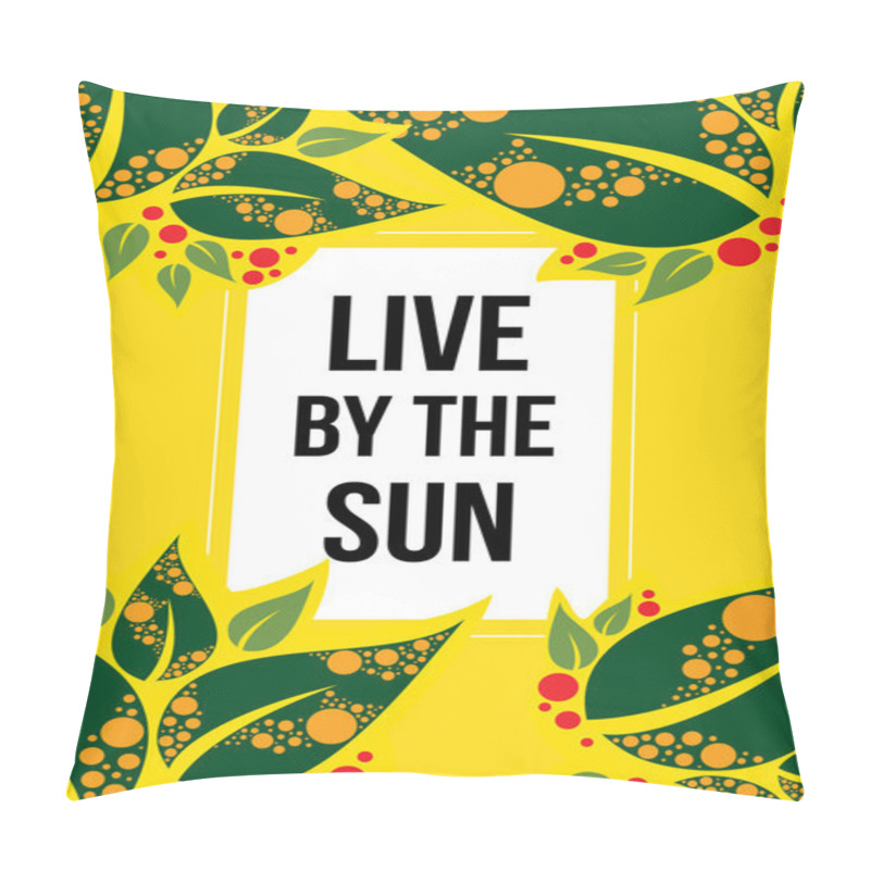 Personality  Live By The Sun Pillow Covers