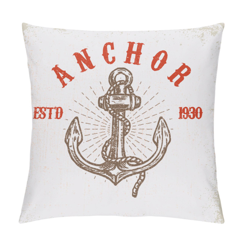 Personality  Brave Sailor. Hand Drawn Anchor On Grunge Background. Design Element For Poster, Card, T Shirt. Vector Illustration Pillow Covers