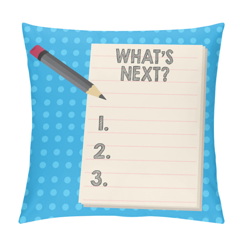 Personality  Writing Note Showing What S Next Question. Business Photo Showcasing Asking Demonstrating About His Coming Actions Or Behaviors Pencil With Eraser And Pad On Two Toned Polka Dot Background. Pillow Covers