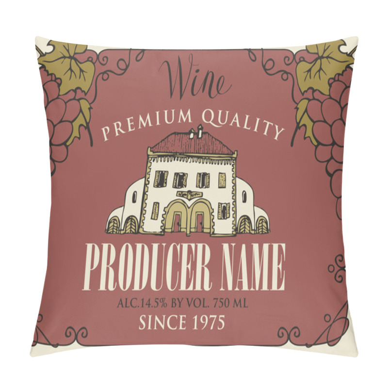 Personality  Wine Label With An Old House And Bunches Of Grapes Pillow Covers